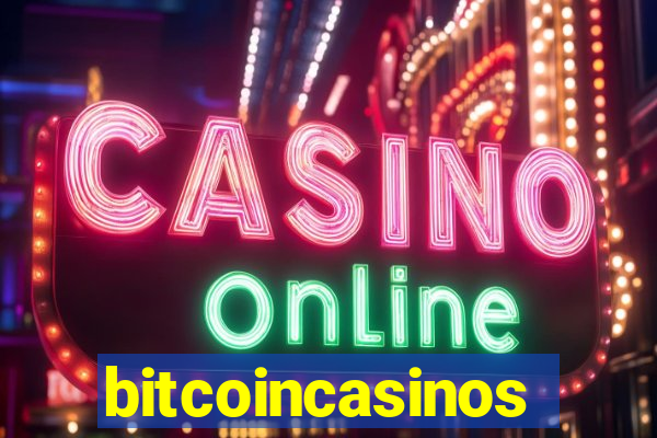 bitcoincasinos