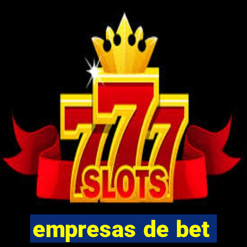 empresas de bet