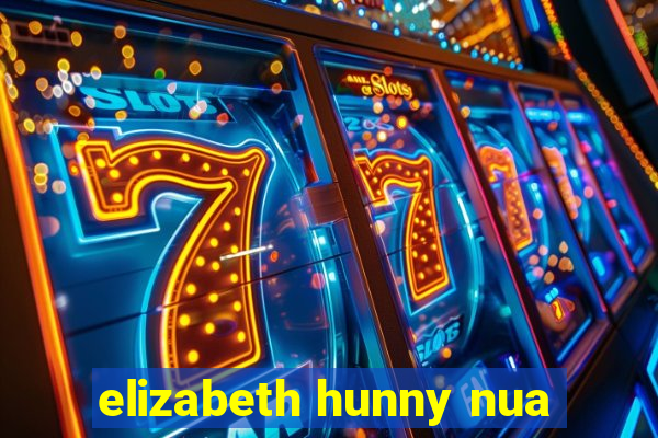 elizabeth hunny nua