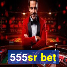 555sr bet