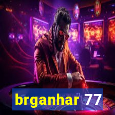 brganhar 77