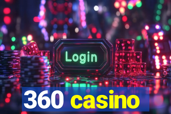 360 casino