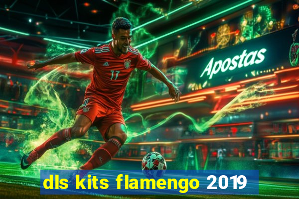 dls kits flamengo 2019