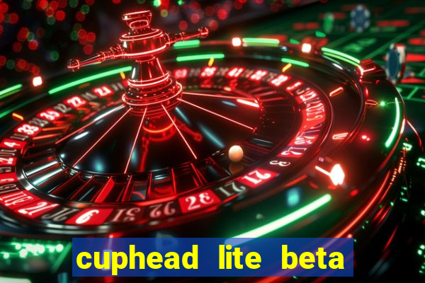 cuphead lite beta 9.1 download