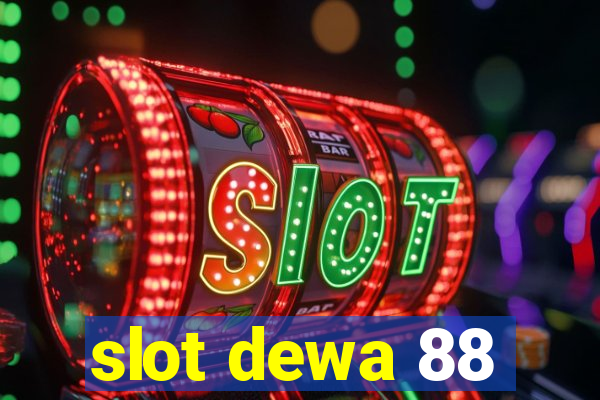 slot dewa 88