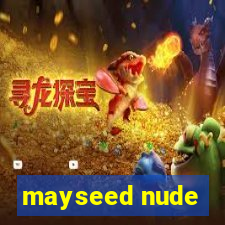 mayseed nude