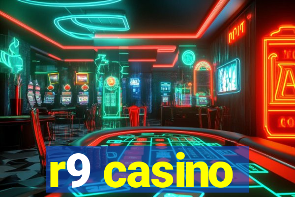 r9 casino