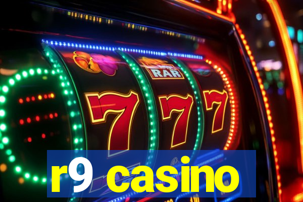 r9 casino