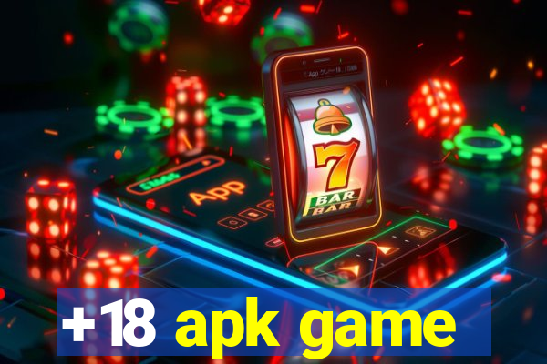 +18 apk game