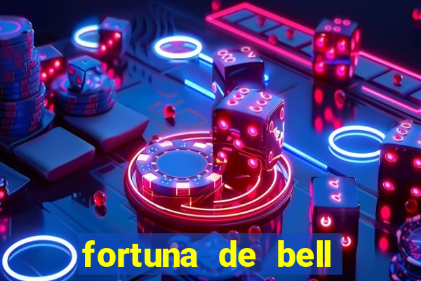 fortuna de bell marques 2024