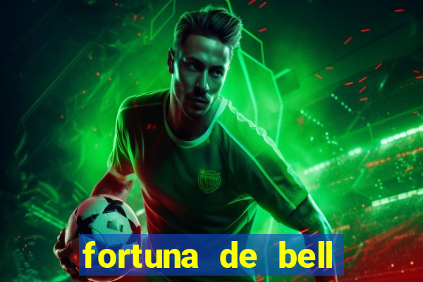 fortuna de bell marques 2024