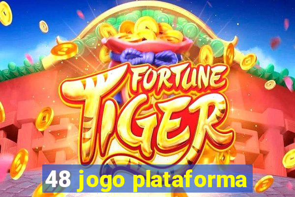 48 jogo plataforma