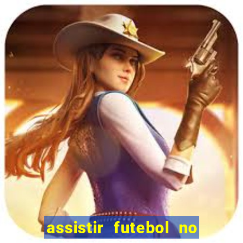 assistir futebol no premiere gratis