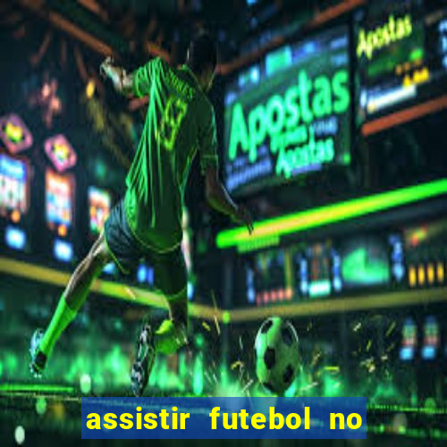 assistir futebol no premiere gratis