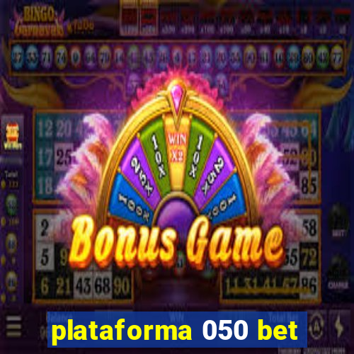 plataforma 050 bet