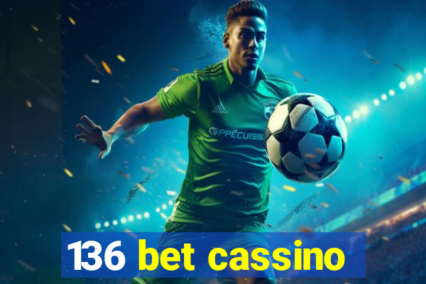 136 bet cassino