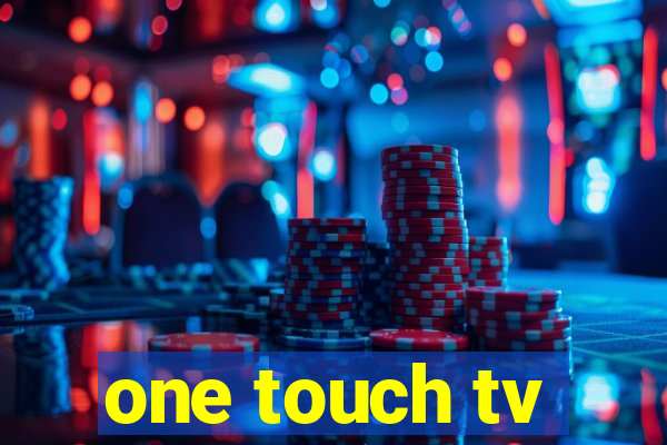 one touch tv