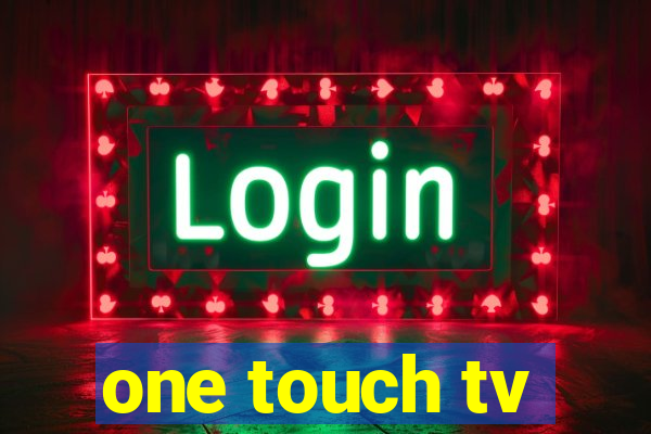 one touch tv