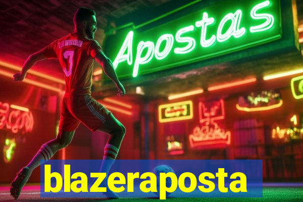 blazeraposta