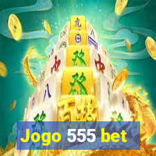 Jogo 555 bet