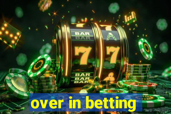 over in betting