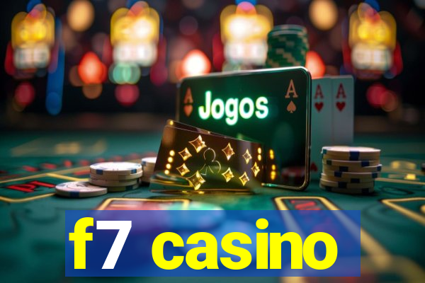 f7 casino