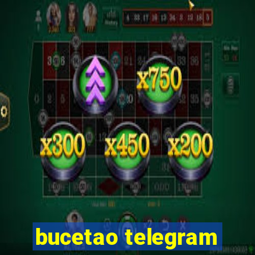 bucetao telegram