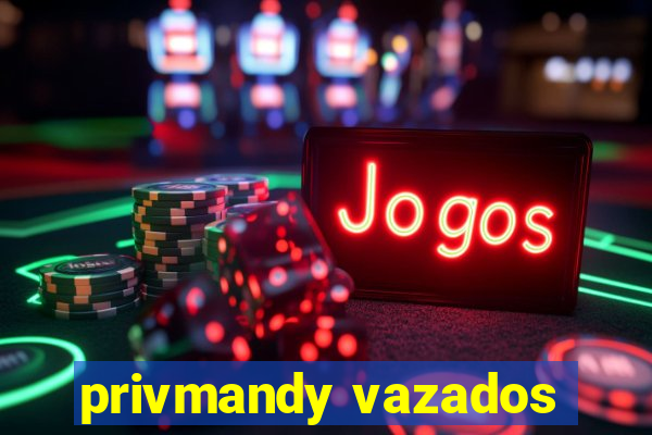 privmandy vazados