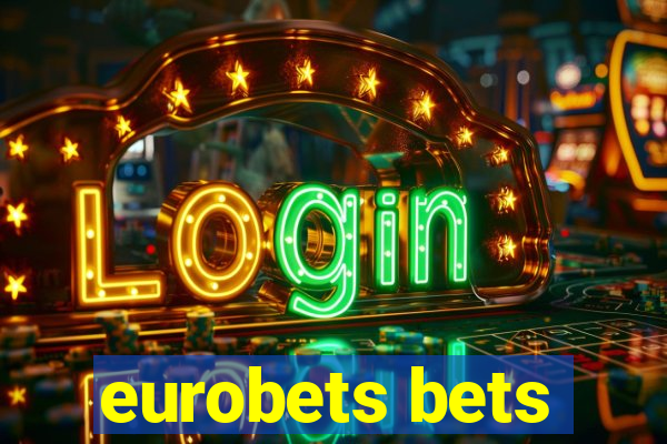 eurobets bets