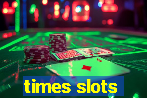 times slots