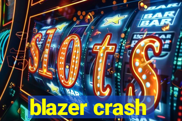 blazer crash