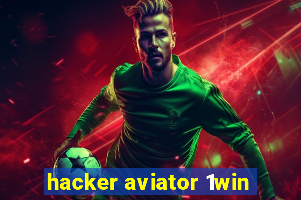 hacker aviator 1win