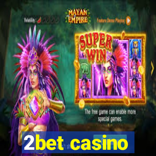 2bet casino