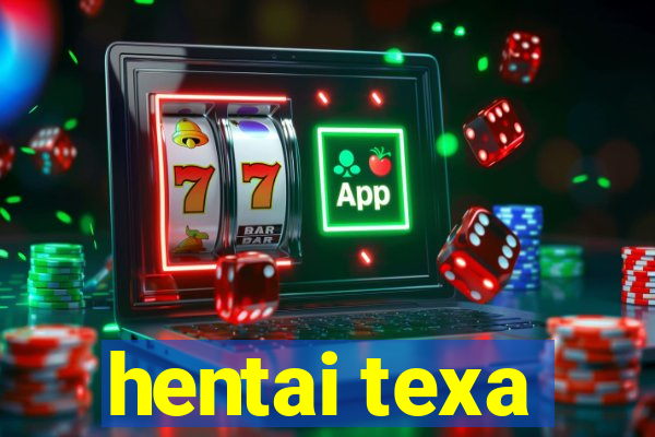 hentai texa