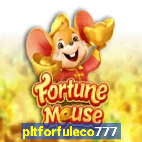 pltforfuleco777