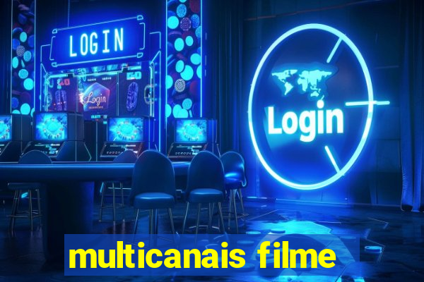 multicanais filme