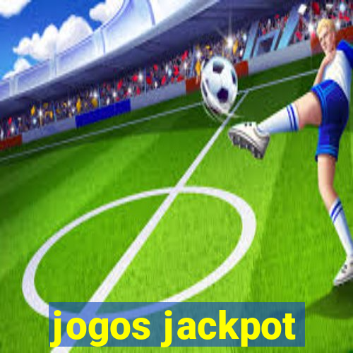 jogos jackpot