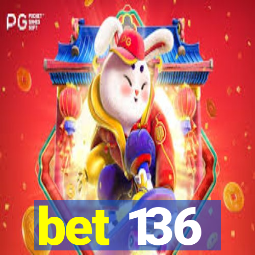 bet 136