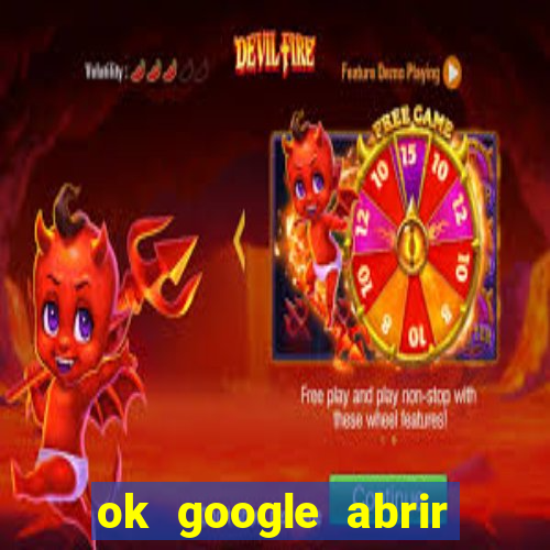 ok google abrir jogo de c****