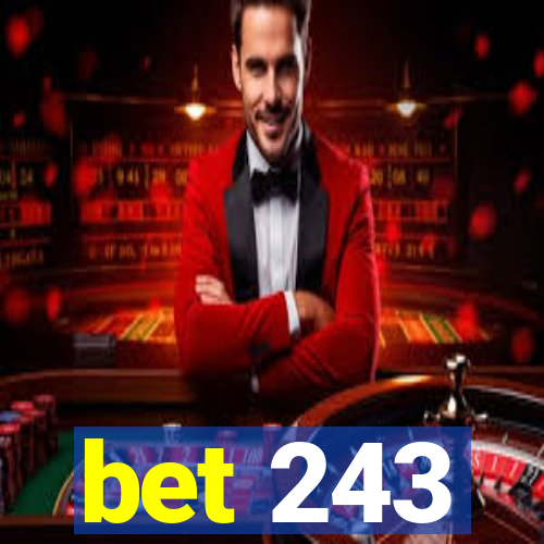 bet 243