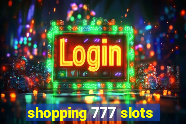 shopping 777 slots