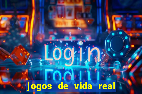 jogos de vida real na escola