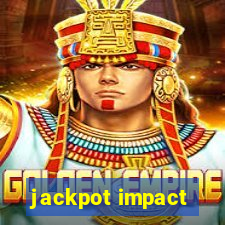 jackpot impact