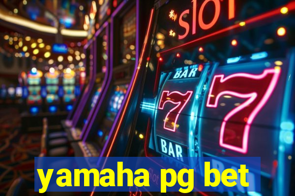 yamaha pg bet