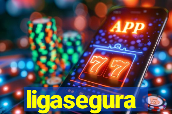 ligasegura