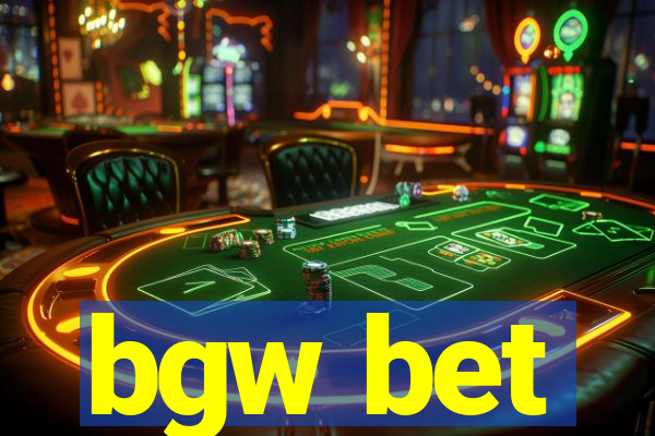 bgw bet