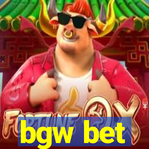 bgw bet