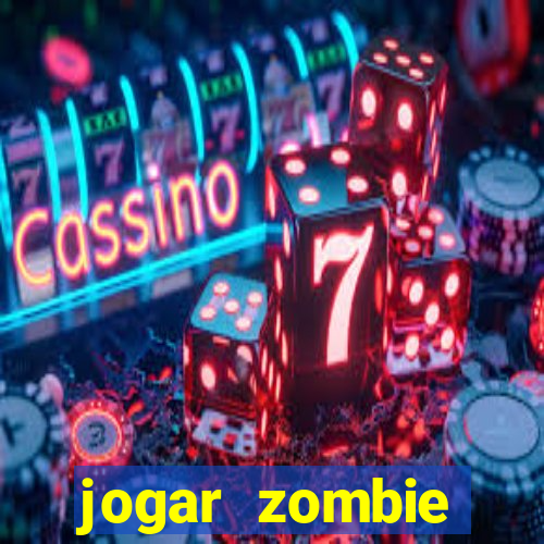 jogar zombie outbreak demo