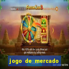 jogo de mercado dinheiro infinito