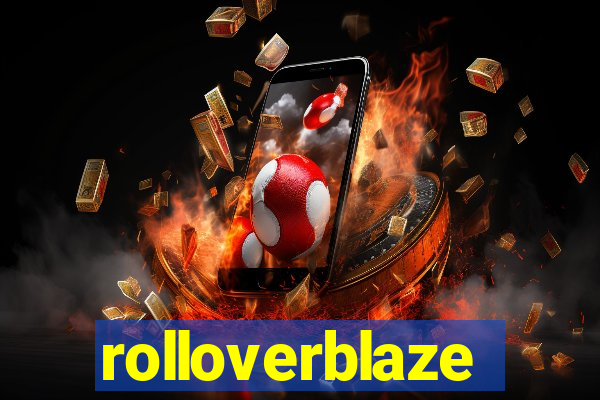 rolloverblaze